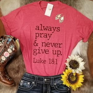 Always pray never give up Unisex T-shirt
